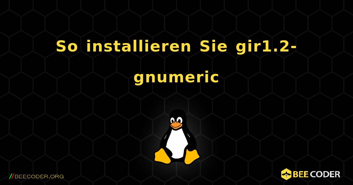 So installieren Sie gir1.2-gnumeric . Linux