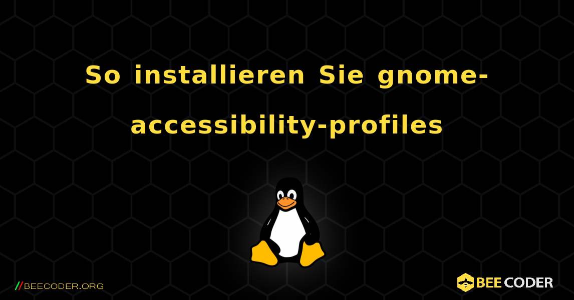 So installieren Sie gnome-accessibility-profiles . Linux