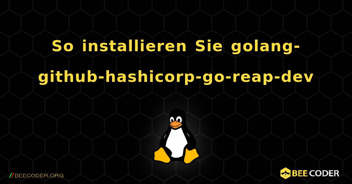 So installieren Sie golang-github-hashicorp-go-reap-dev . Linux