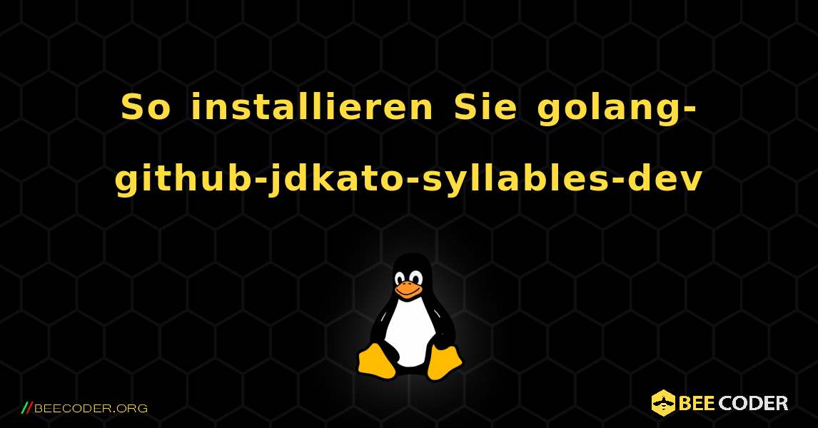 So installieren Sie golang-github-jdkato-syllables-dev . Linux