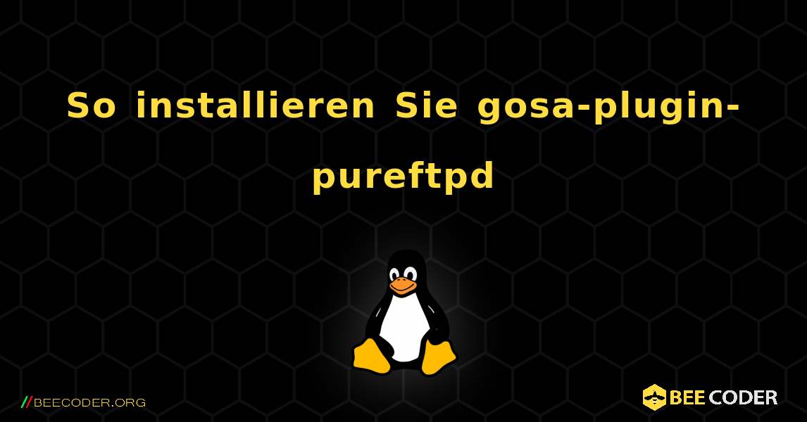 So installieren Sie gosa-plugin-pureftpd . Linux