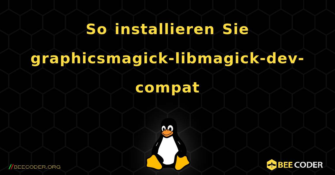 So installieren Sie graphicsmagick-libmagick-dev-compat . Linux