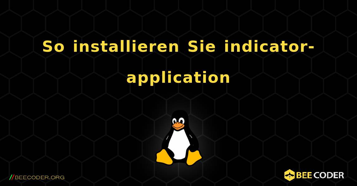 So installieren Sie indicator-application . Linux