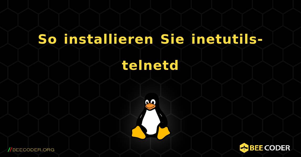 So installieren Sie inetutils-telnetd . Linux