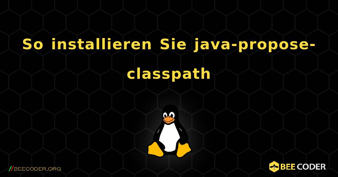 So installieren Sie java-propose-classpath . Linux