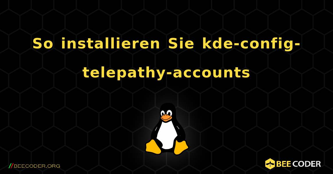 So installieren Sie kde-config-telepathy-accounts . Linux