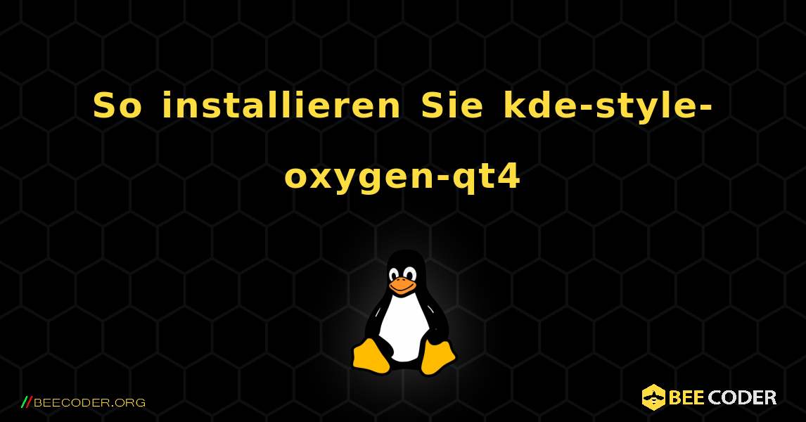 So installieren Sie kde-style-oxygen-qt4 . Linux