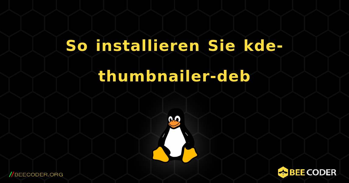 So installieren Sie kde-thumbnailer-deb . Linux