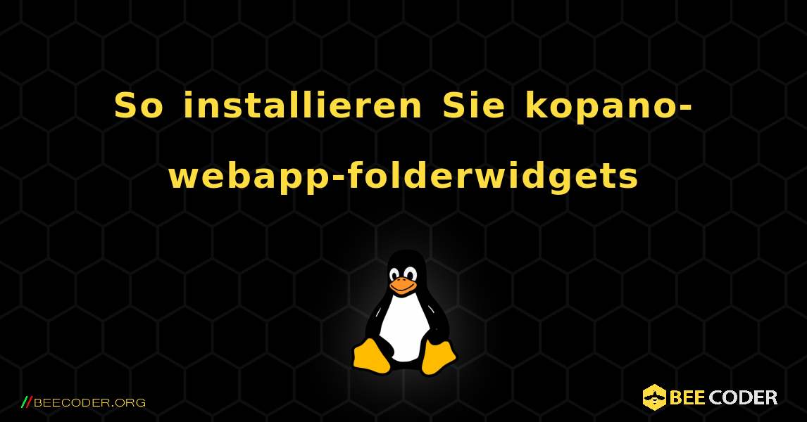 So installieren Sie kopano-webapp-folderwidgets . Linux