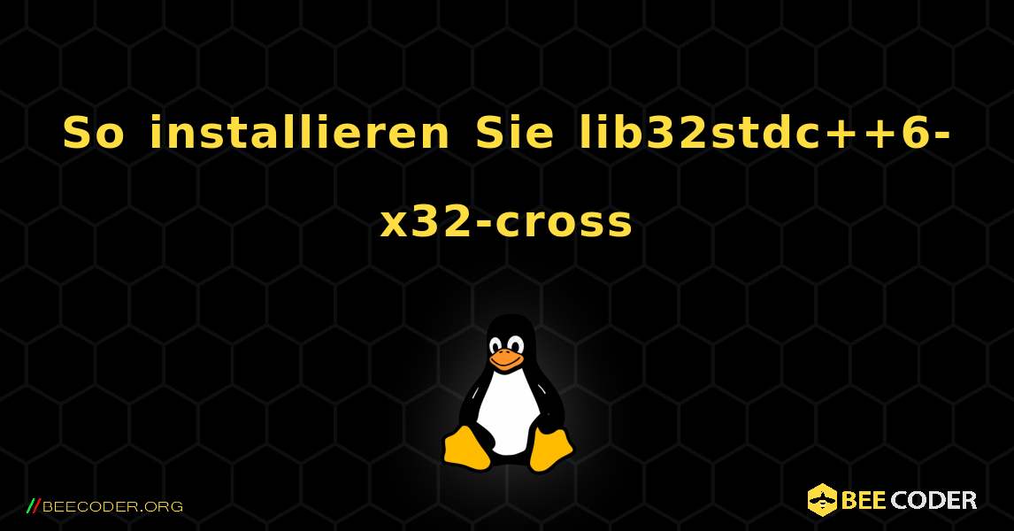 So installieren Sie lib32stdc++6-x32-cross . Linux