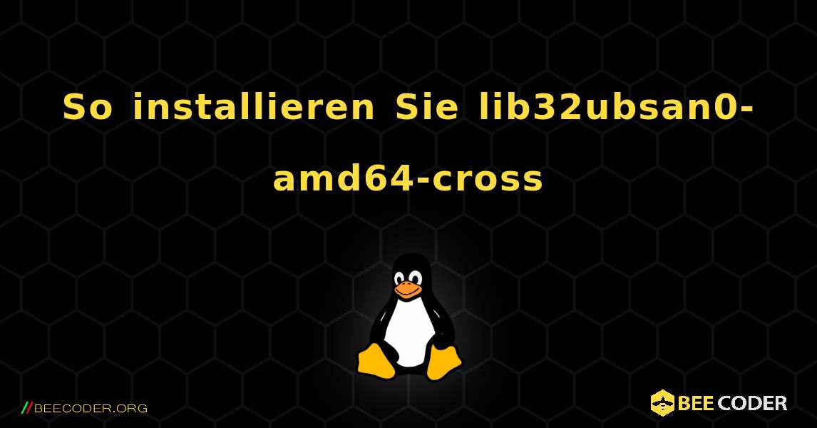 So installieren Sie lib32ubsan0-amd64-cross . Linux