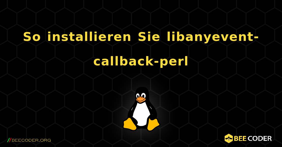 So installieren Sie libanyevent-callback-perl . Linux