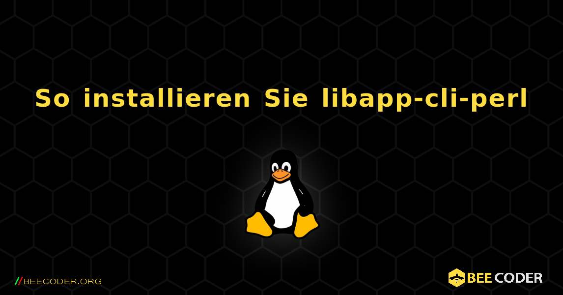 So installieren Sie libapp-cli-perl . Linux