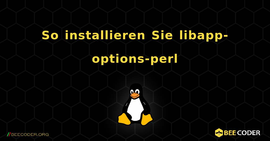 So installieren Sie libapp-options-perl . Linux