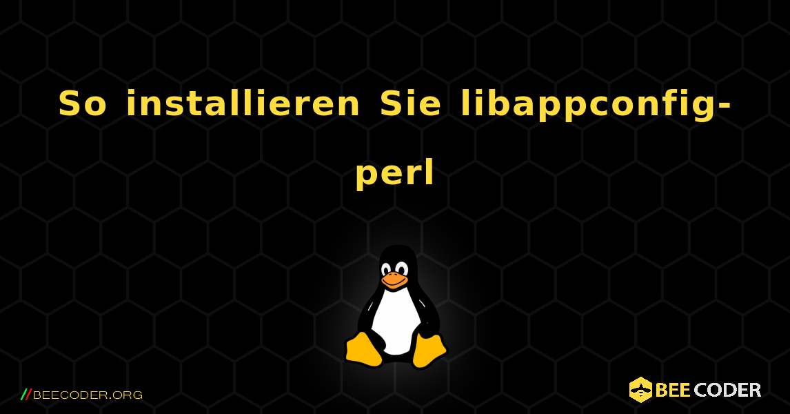 So installieren Sie libappconfig-perl . Linux