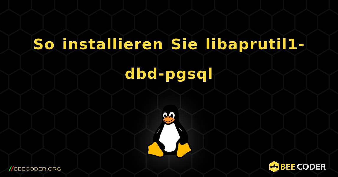 So installieren Sie libaprutil1-dbd-pgsql . Linux