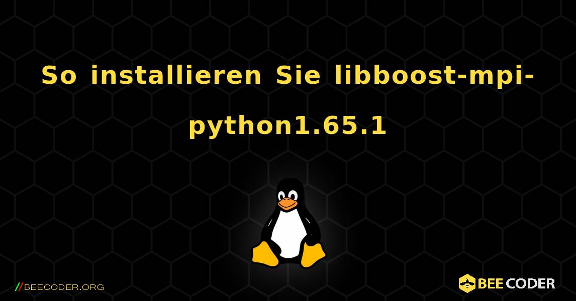 So installieren Sie libboost-mpi-python1.65.1 . Linux