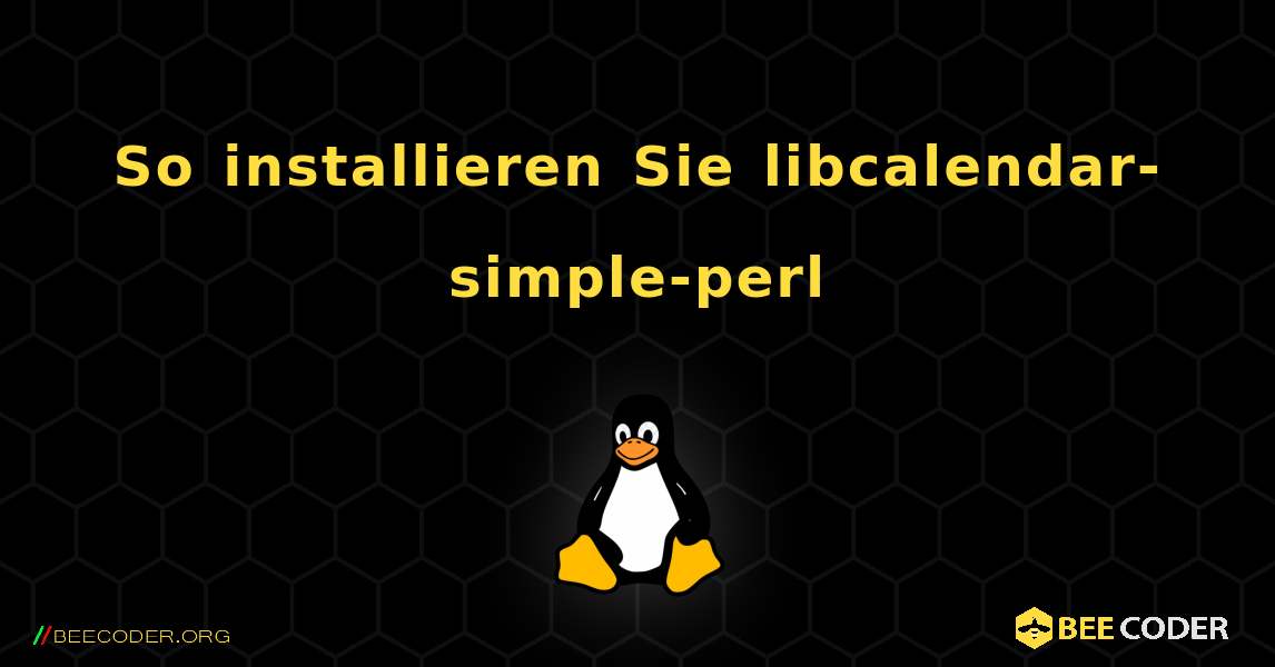 So installieren Sie libcalendar-simple-perl . Linux