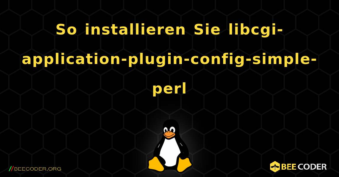 So installieren Sie libcgi-application-plugin-config-simple-perl . Linux