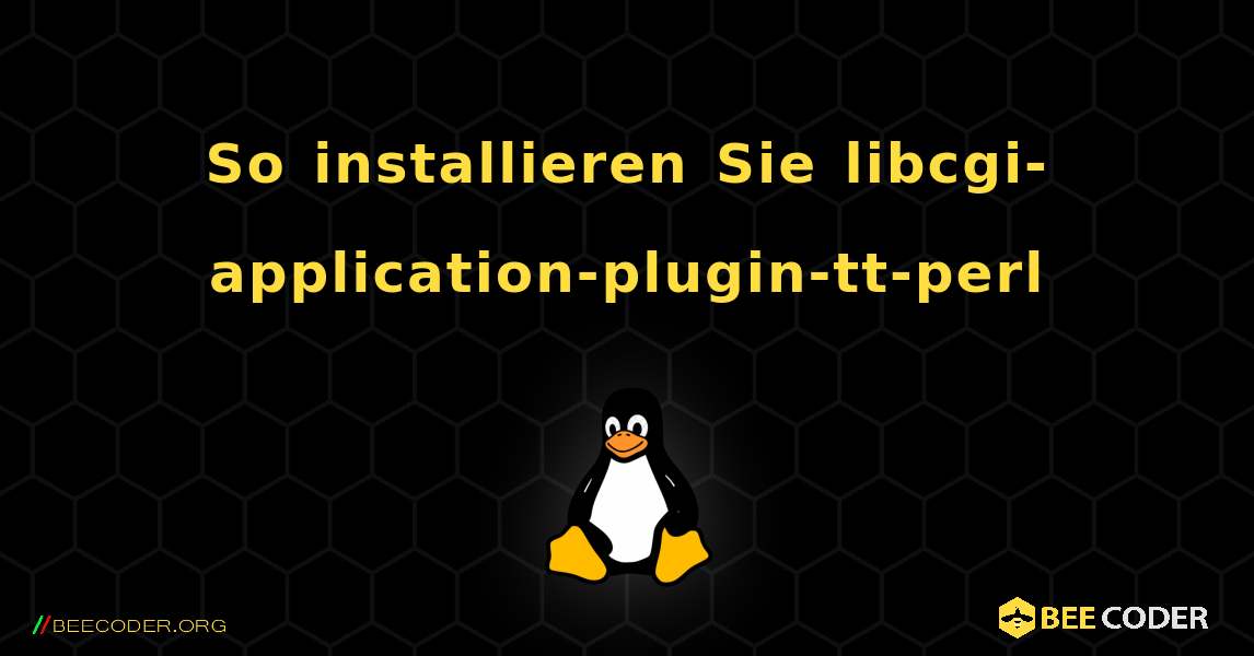 So installieren Sie libcgi-application-plugin-tt-perl . Linux