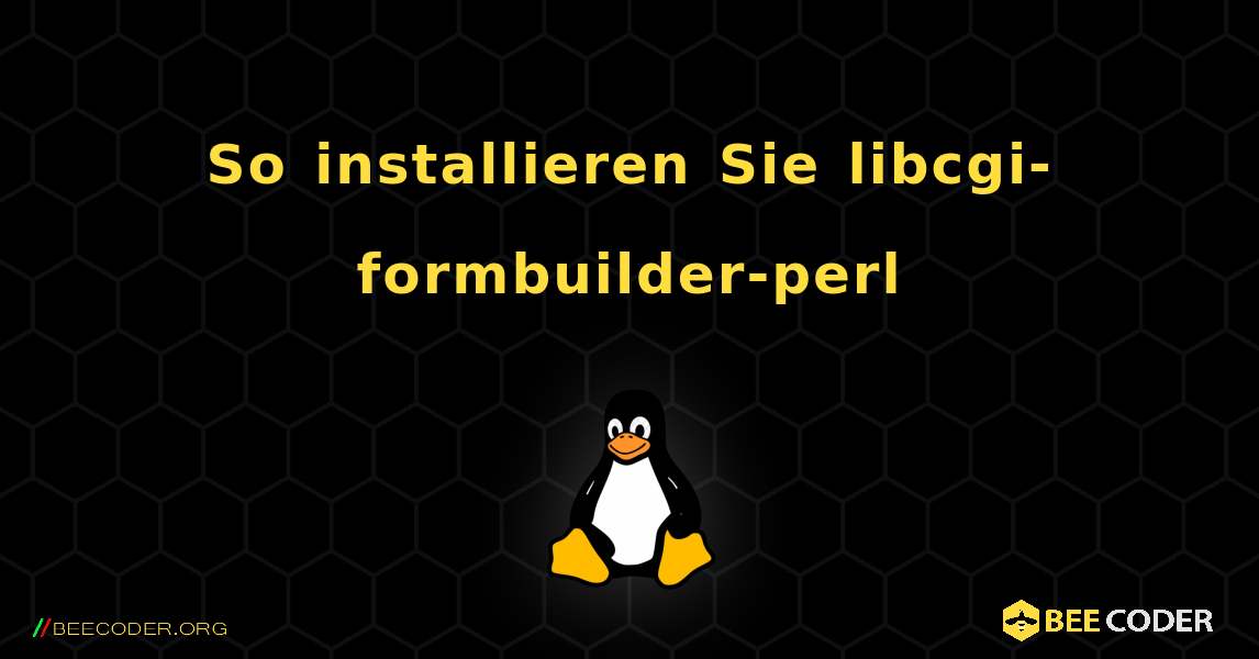 So installieren Sie libcgi-formbuilder-perl . Linux