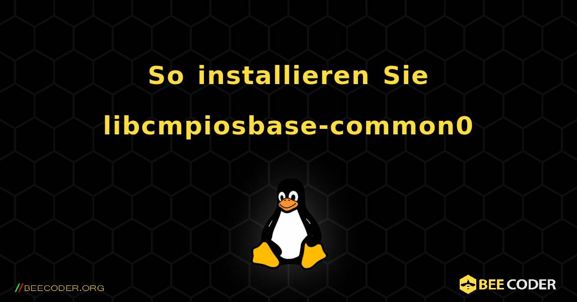 So installieren Sie libcmpiosbase-common0 . Linux