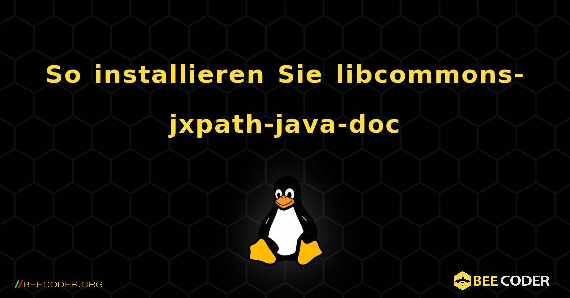 So installieren Sie libcommons-jxpath-java-doc . Linux