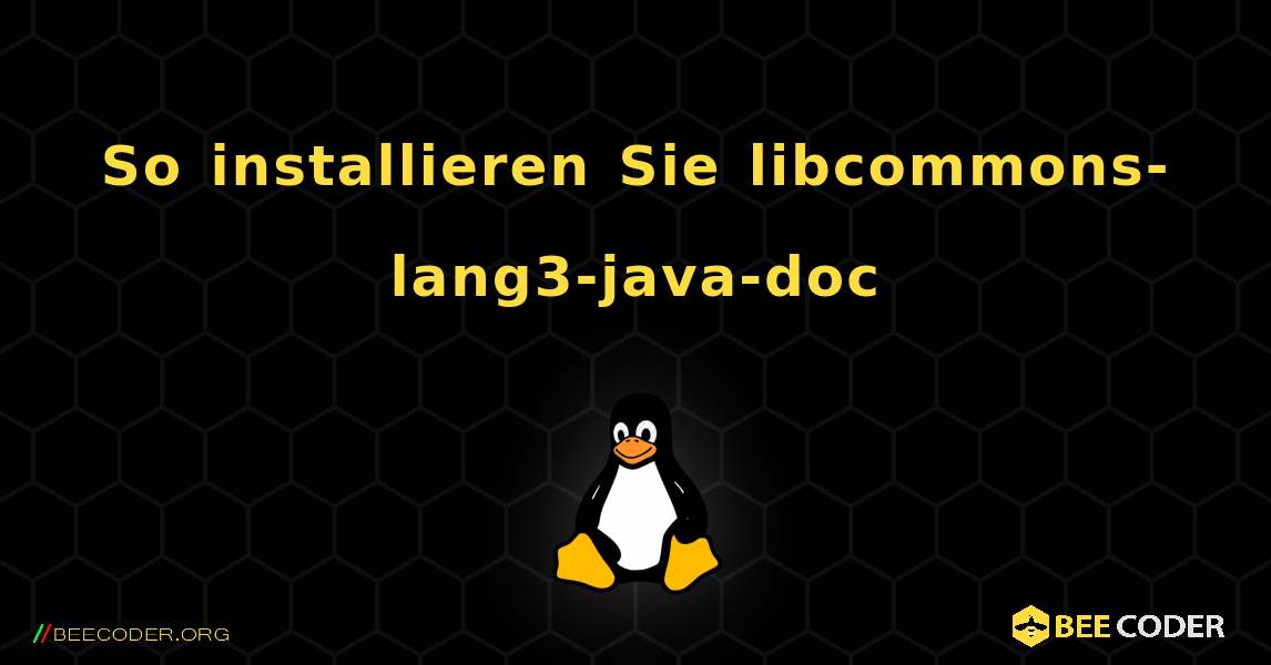So installieren Sie libcommons-lang3-java-doc . Linux