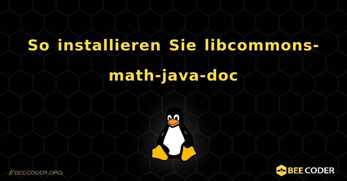 So installieren Sie libcommons-math-java-doc . Linux