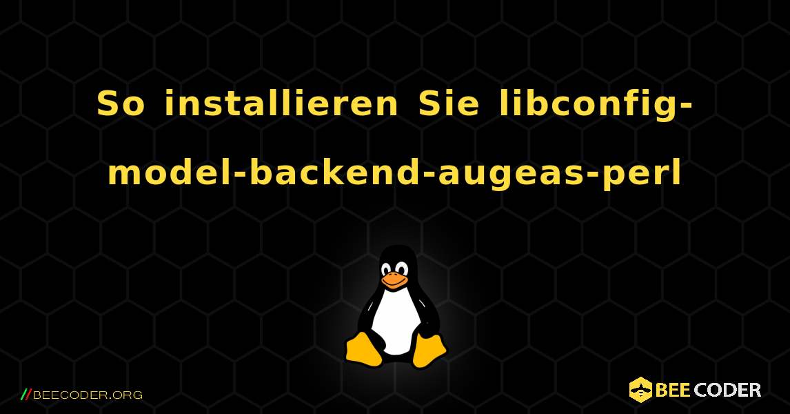 So installieren Sie libconfig-model-backend-augeas-perl . Linux