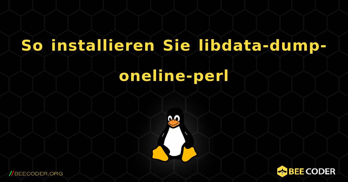 So installieren Sie libdata-dump-oneline-perl . Linux