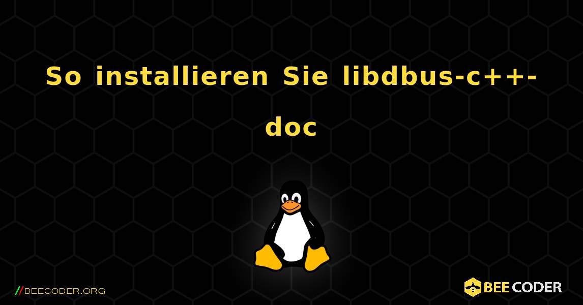 So installieren Sie libdbus-c++-doc . Linux