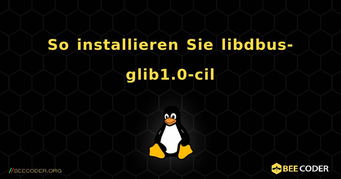 So installieren Sie libdbus-glib1.0-cil . Linux