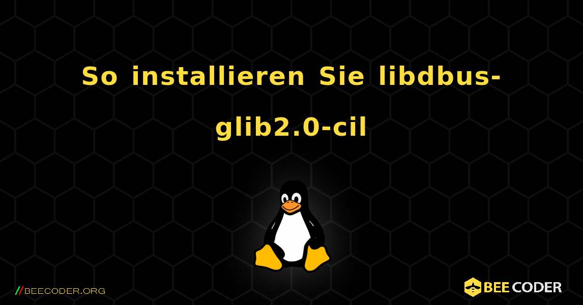 So installieren Sie libdbus-glib2.0-cil . Linux