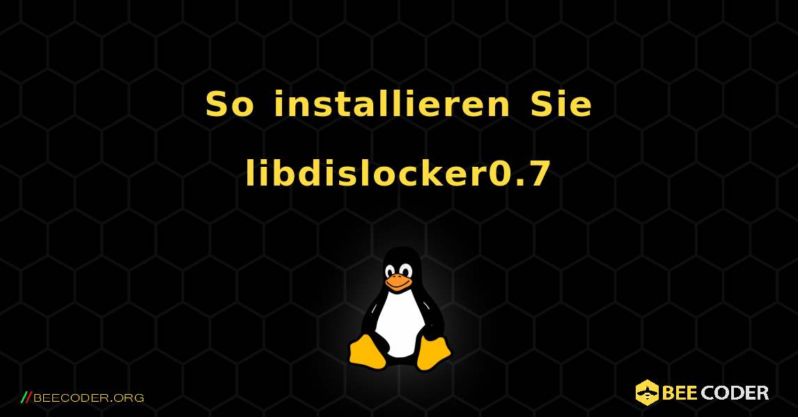 So installieren Sie libdislocker0.7 . Linux