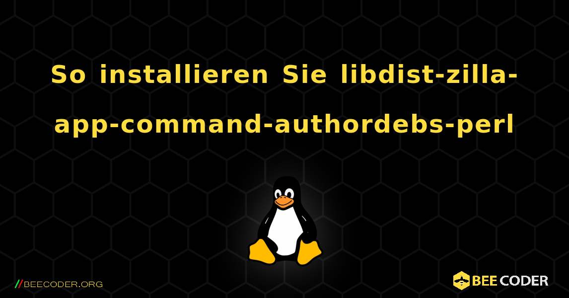 So installieren Sie libdist-zilla-app-command-authordebs-perl . Linux