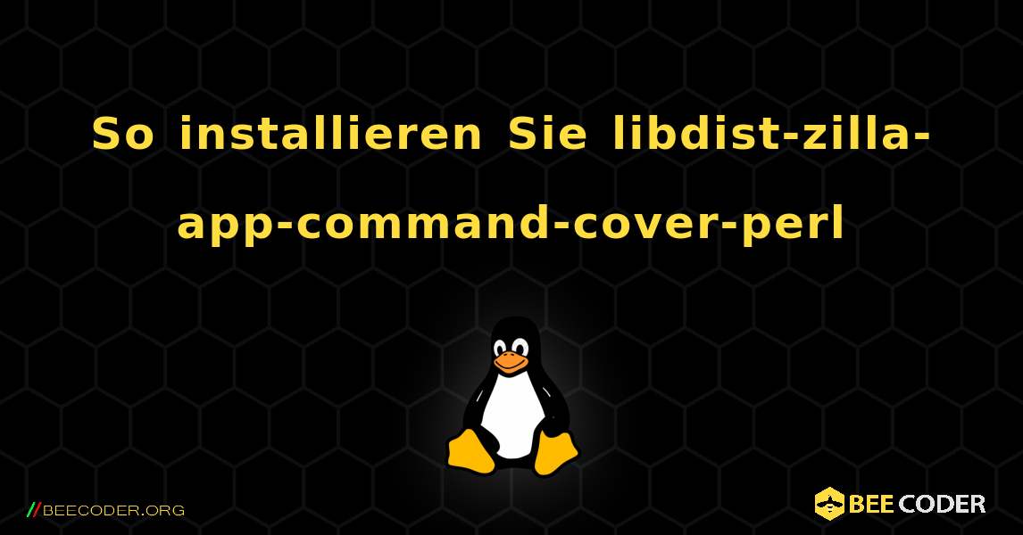 So installieren Sie libdist-zilla-app-command-cover-perl . Linux