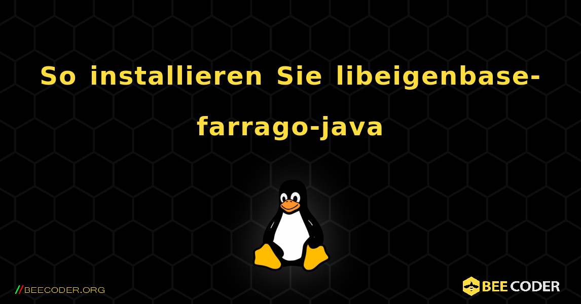 So installieren Sie libeigenbase-farrago-java . Linux