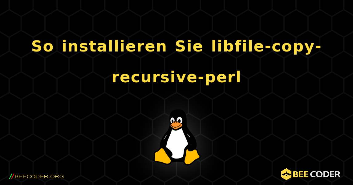 So installieren Sie libfile-copy-recursive-perl . Linux