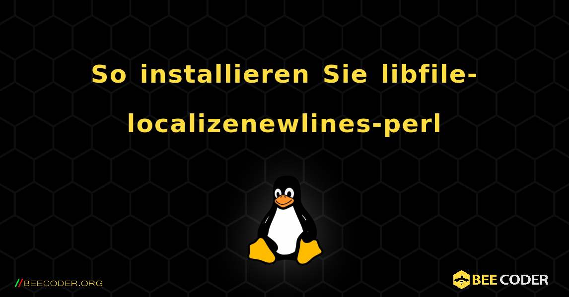 So installieren Sie libfile-localizenewlines-perl . Linux