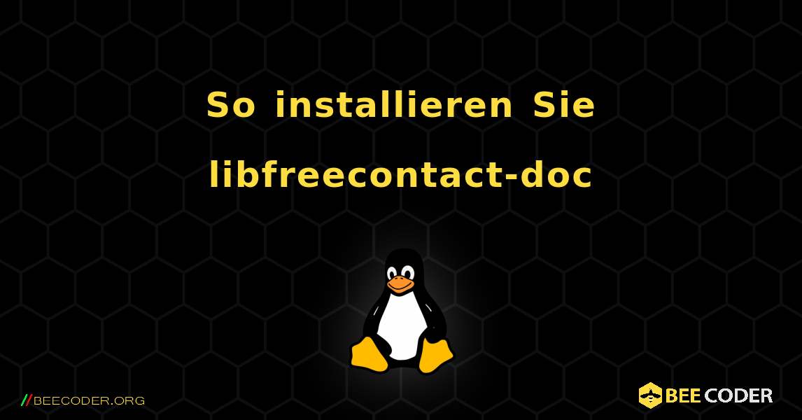 So installieren Sie libfreecontact-doc . Linux