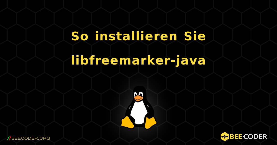 So installieren Sie libfreemarker-java . Linux