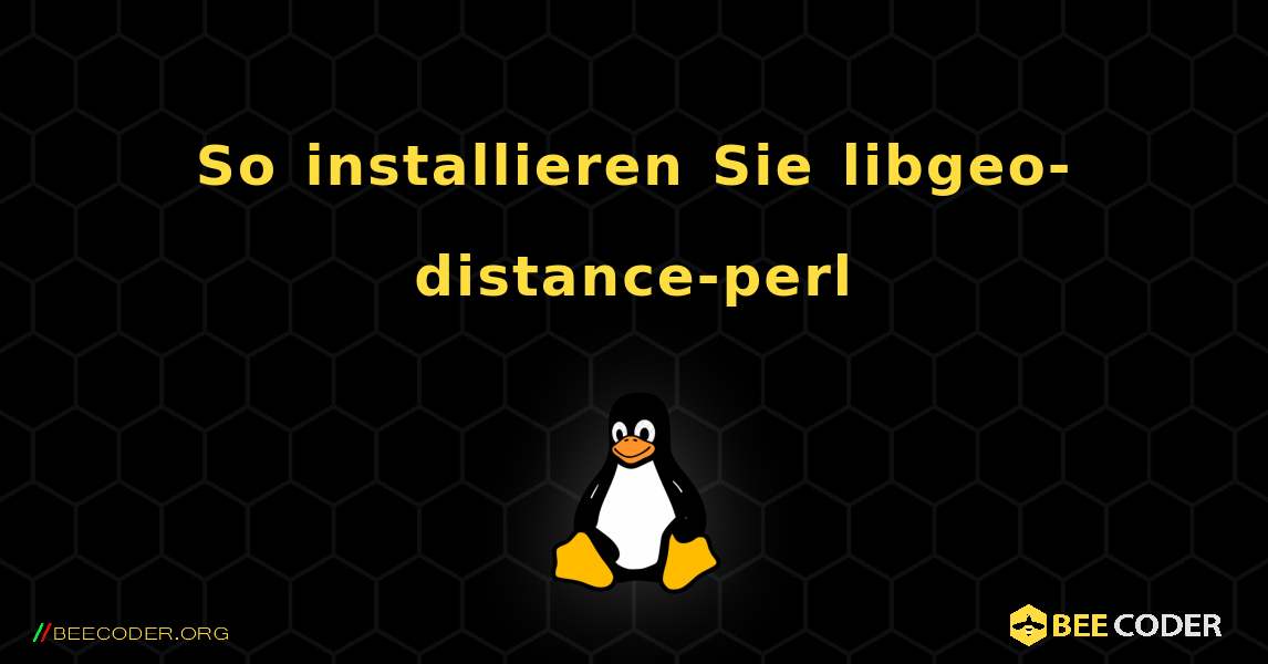 So installieren Sie libgeo-distance-perl . Linux