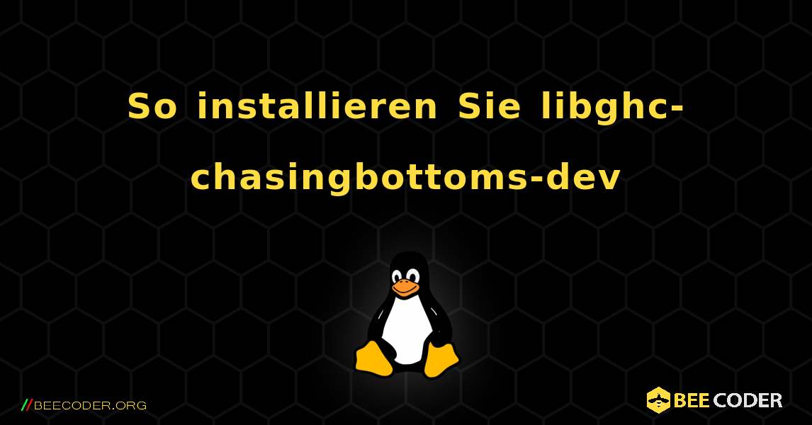 So installieren Sie libghc-chasingbottoms-dev . Linux