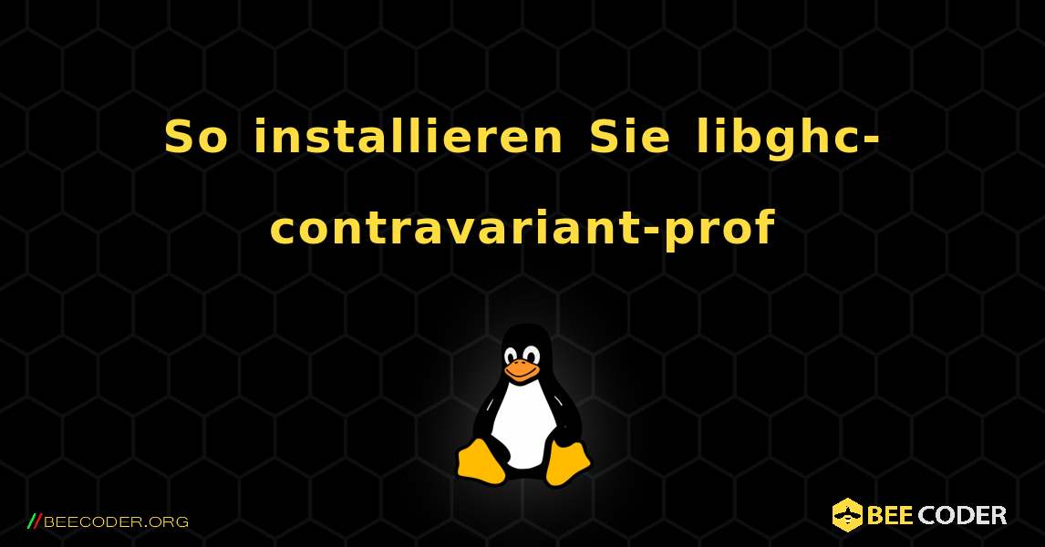 So installieren Sie libghc-contravariant-prof . Linux