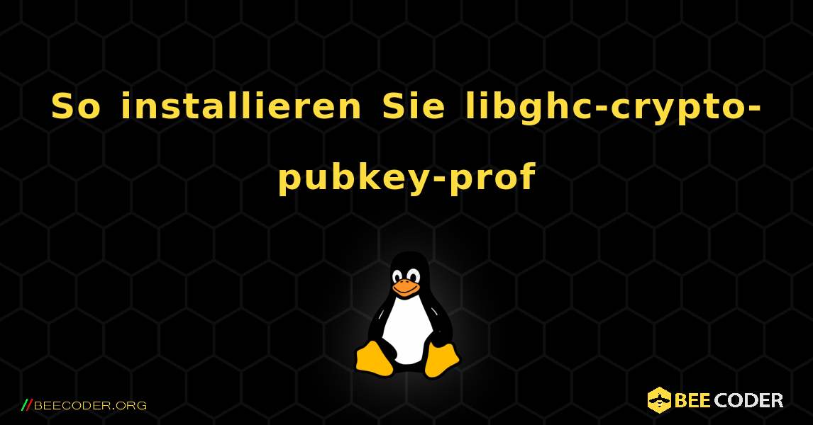 So installieren Sie libghc-crypto-pubkey-prof . Linux