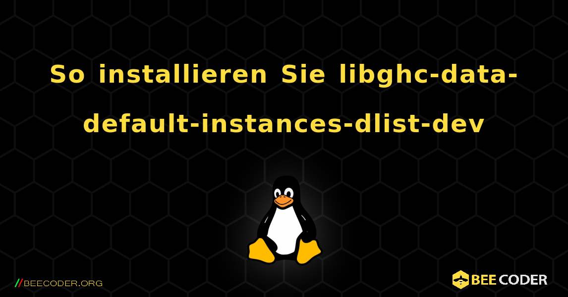 So installieren Sie libghc-data-default-instances-dlist-dev . Linux