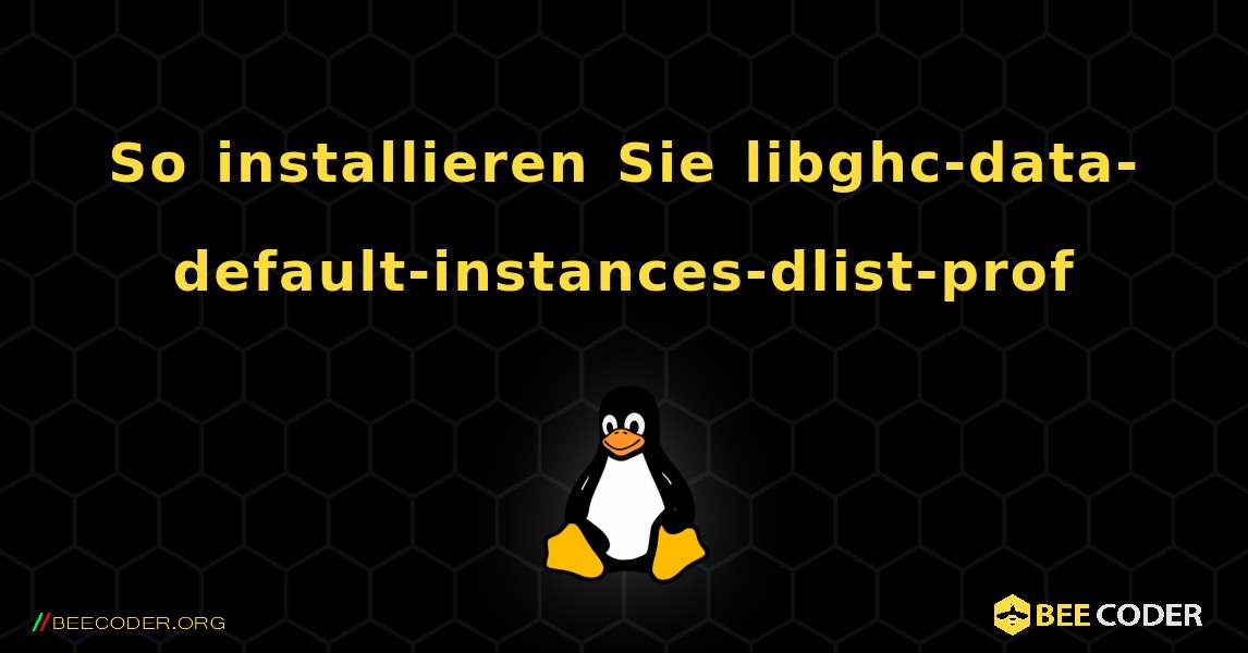 So installieren Sie libghc-data-default-instances-dlist-prof . Linux