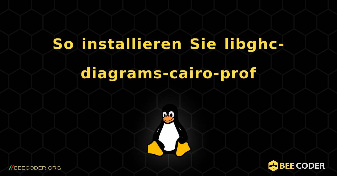 So installieren Sie libghc-diagrams-cairo-prof . Linux