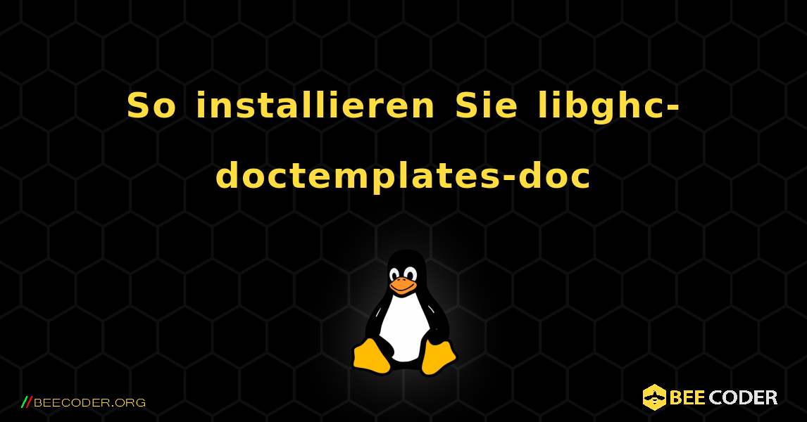 So installieren Sie libghc-doctemplates-doc . Linux
